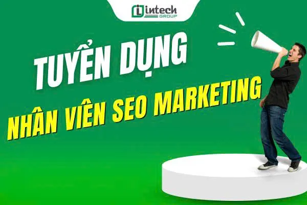 Tuyển dụng Nhân viên SEO Marketing